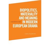 Hedwig Fraunhof Biopolitics, Materiality and Meaning in Modern Europ (Tascabile)