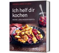 Hedwig Maria St Ich helf dir kochen - Meine Lieblingsdesserts (Copertina rigida)