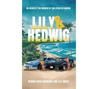 Hedwig Vicki Burkhard Lily Kraft Lily and Hedwig - No Regrets (Tascabile)