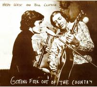 Hedy West & Bill Clifton Getting Folk Out of the Country (CD)