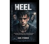 HEEL: A Psychological Thriller About Tommy’s Captivity and Transformation, Starring Anson Boon, Stephen Graham, and Andrea Riseborough