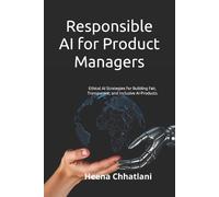 Heena Chhatlani Quilleaf Publicati Responsible AI for Product Manag (Tascabile)