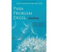 Heer Gary M Dou Para Problem Değil, Sizsiniz - Money Isn't the Probl (Tascabile)