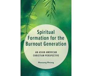 Heesung Hwang Spiritual Formation for the Burnout Generation (Copertina rigida)