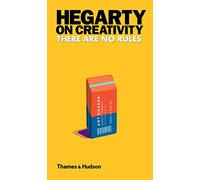 Hegarty on Creativity: There Are No Rules