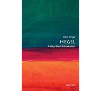 Hegel: A Very Short Introduction (Very Short Introductions) by Singer, Peter