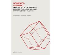 Hegel e la Germania. Filosofia e questione nazionale tra rivoluzione e rea...