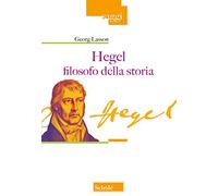Hegel filosofo della storia