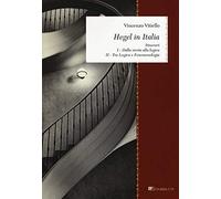 Hegel in Italia. Itinerari: Dalla storia alla logica. Tra logica e fenomenologia