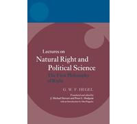 Hegel: Lectures on Natural Right and Political Science: The First Philosophy