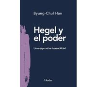 Hegel y el poder – Un ensayo sobre la amabilidad – Verlag Herder