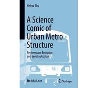 Hehua Zhu A Science Comic of Urban Metro Structure (Copertina rigida)
