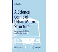Hehua Zhu A Science Comic of Urban Metro Structure (Tascabile)