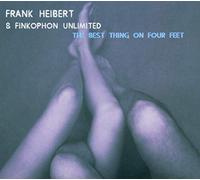 Heibert,Frank & Finkophon Unlim. - The Best Thing on Four Feet