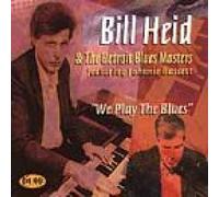 Heid, Bill & Detroit Blue - We Play The Blues