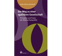 Heide Göttner-A Der Weg zu einer egalitären Gesellschaft: Prinzipien (Tascabile)