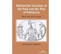 Heide Goettner- Matriarchal Societies of the Past and the Ris (Copertina rigida)