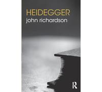 John Richardson Heidegger (Tascabile) Routledge Philosophers