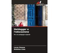 Heidegger e l'educazione: Per una pedagogia originale