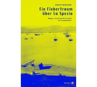 Heidegger Geral Ein Fiebertraum über La Spezia: Wagner, Freud (Copertina rigida)