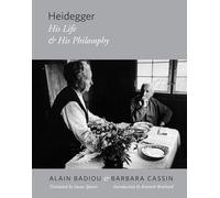 Heidegger: His Life and His Philosophy