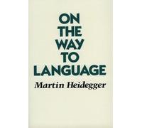 Heidegger On the way to Language (00)