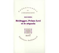 Heidegger, Primo Levi et le séquoia.: La double inconscience