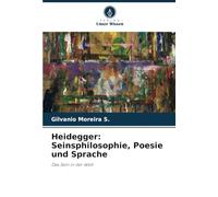 Heidegger: Seinsphilosophie, Poesie und Sprache: Das Sein in der Welt