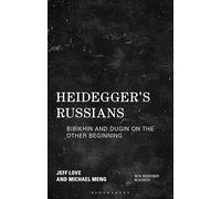 Heidegger's Russians: Bibikhin and Dugin on the Other Beginning