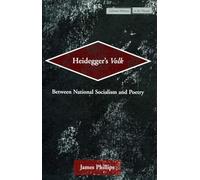 Heidegger's Volk: Between National Socialism And Poetry