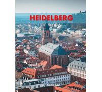 Heidelberg: A Perfect Coffee Table Picture Book - Travel and Tourism lovers.