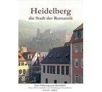 Heidelberg - Die Stadt der Romantik