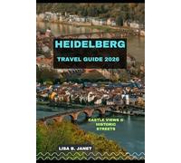 HEIDELBERG TRAVEL GUIDE 2026: Castle Views & Historic Streets