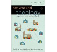 Heidi A. Campbell Stephen Garner Will Networked Theology - Negotiati (Tascabile)