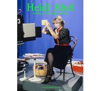 Heidi Abel - Ansage und Engagement: Fotografien von Eric Bachmann