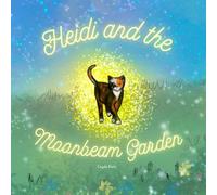 Heidi and the Moonbeam Garden