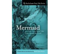 Heidi Anne Hein Mermaid and Other Water Spirit Tales From Around the (Tascabile)