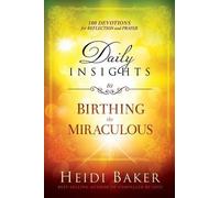 Heidi Baker Daily Insights To Birthing The Miraculous (Copertina rigida)