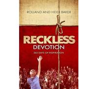 Heidi Baker Rolland Baker Reckless Devotion (Tascabile)