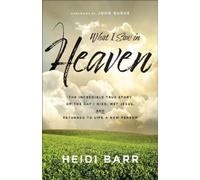Heidi Barr What I Saw in Heaven (Tascabile)