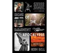 Heidi Bell Signs of the Imminent Apocalypse (Tascabile)