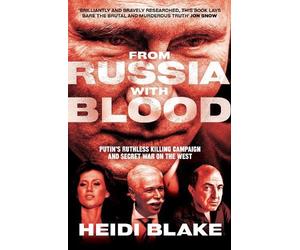 Heidi Blake From Russia with Blood (Tascabile)
