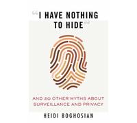 Heidi Boghosian I Have Nothing to Hide (Tascabile)