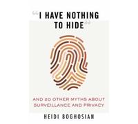 Heidi Boghosian I Have Nothing to Hide (Tascabile)