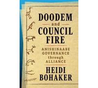 Heidi Bohaker Doodem and Council Fire (Tascabile)