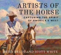 Heidi Brady Scott White Artists of the Horse (Copertina rigida)