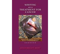 Heidi Bright Writing as a Treatment for Cancer (Tascabile)