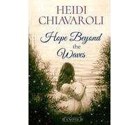 Heidi Chiavaroli Hope Beyond the Waves (Tascabile)