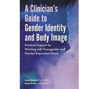 Heidi Dalzell Kayti A Clinician's Guide to Gender Identity and Body (Tascabile)