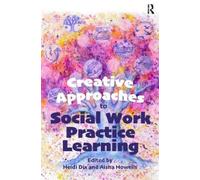Heidi Dix Creative Approaches to Social Work Practice Learning (Tascabile)